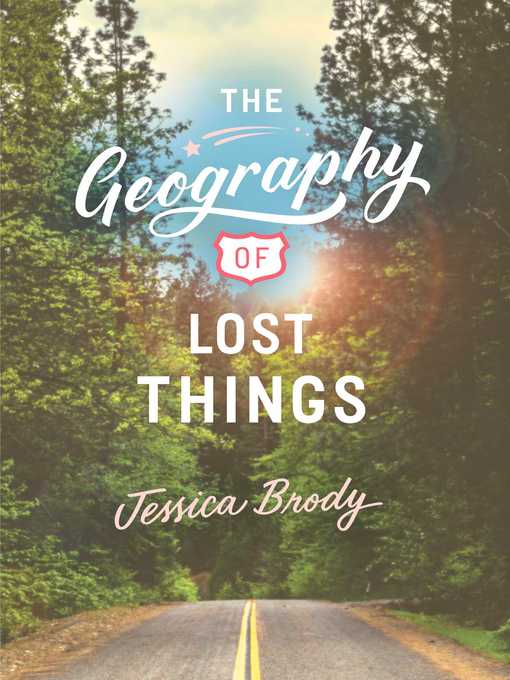 Title details for The Geography of Lost Things by Jessica Brody - Available